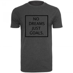 T-Shirt NO DREAMS JUST GOALS. Noir