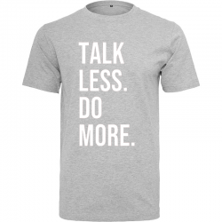 T-Shirt TALK LESS DO MORE. Blanc