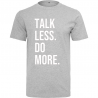 T-Shirt TALK LESS DO MORE Logo Blanc