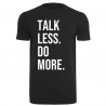 T-Shirt TALK LESS DO MORE Logo Blanc